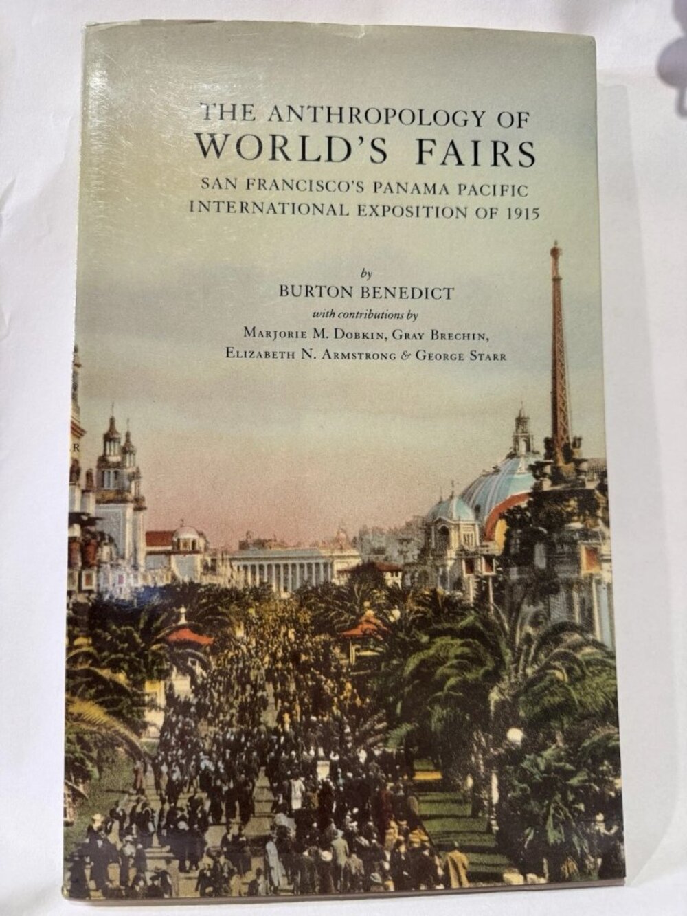 Anthropology of World’s Fairs Burton Benedict 1983 San Francisco 1915 Book